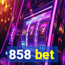 858 bet